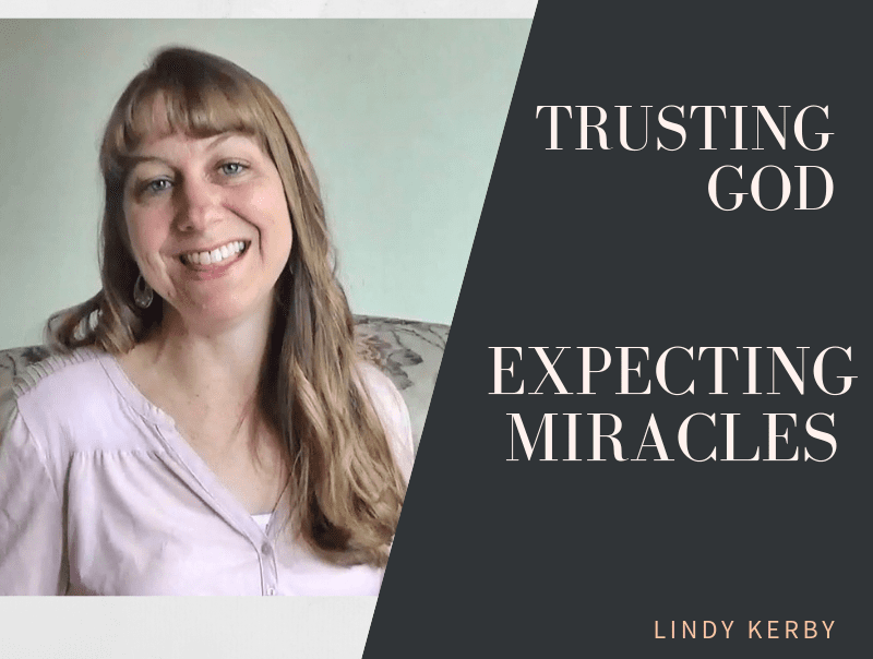Trusting God Expecting Miracles