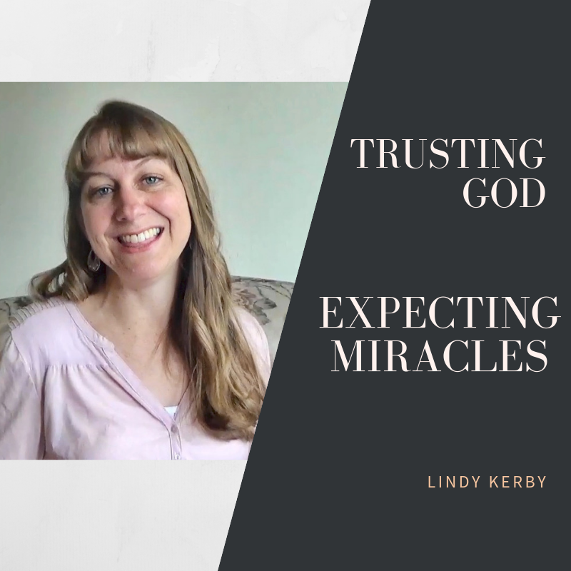 Trusting God Expecting Miracles