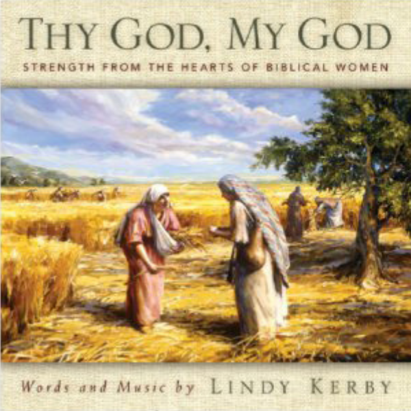 Thy God, My God, Strength from the Lives of Biblical Women